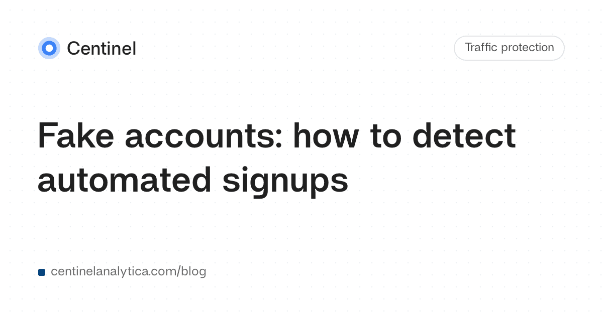 Fake accounts: how to detect automated signups