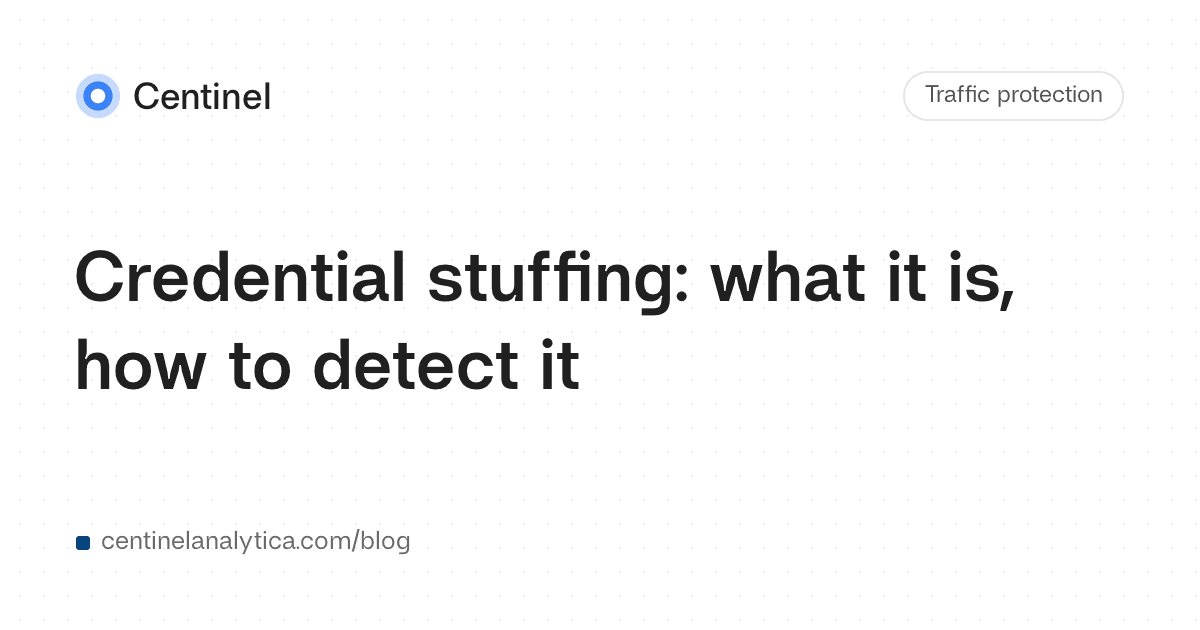Credential stuffing: what it is, how to detect it