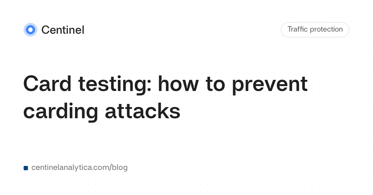 Card testing: how to prevent carding attacks