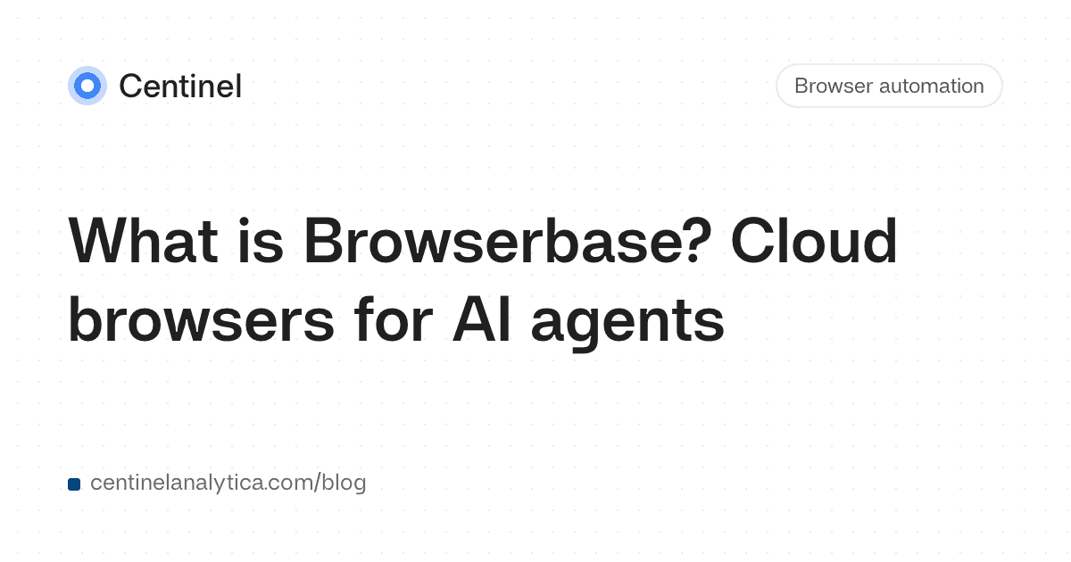 What is Browserbase? Cloud browsers for AI agents