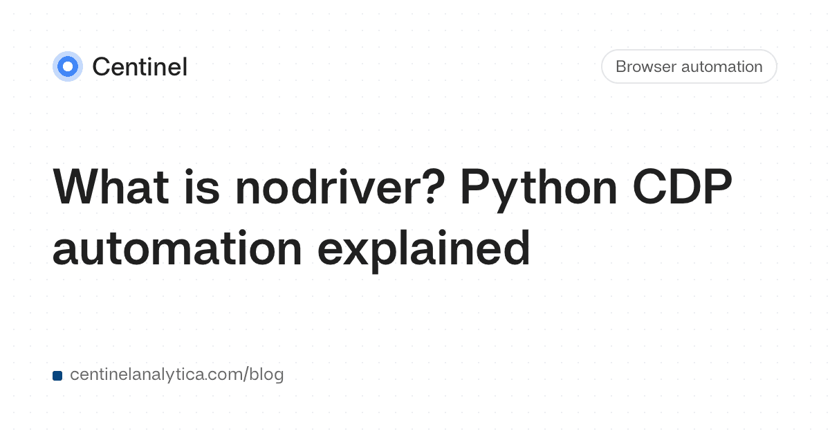 What is nodriver? Python CDP automation explained